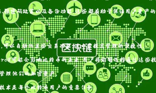   
  如何创建满足多种需求的比特币钱包收款地址/  

相关关键词  
 guanjianci 比特币钱包, 收款地址, 多地址管理, 数字货币/ guanjianci 

简介  
随着比特币的普及和数字货币市场的发展，许多用户开始关注如何更安全、更高效地管理他们的比特币。比特币钱包的一个重要特性是它能够生成多个收款地址，这对于增强隐私、实现资金分散和便于管理都非常重要。本文将详细探讨比特币钱包能支持多少个收款地址，以及相关的管理技巧和最佳实践。接下来，我们将提出相关问题，并为每个问题提供深入的解答。

问题一：比特币钱包支持多少个收款地址？  
比特币钱包支持的收款地址数量并没有固定的限制，许多现代钱包能够生成几百甚至几千个地址。这是比特币钱包采用的一种技术特性，称为“分层确定性钱包”（HD Wallet）。这种钱包利用一个主种子生成多个地址，而这些地址之间是独立的，互不干扰，使得每次收款都可以使用不同的地址。

使用多个收款地址的一个重要原因是隐私保护。在比特币的区块链上，所有交易都是公开可查的，因此若始终使用同一个地址收款，其他人可以轻易追踪你的交易历史。而通过使用不同地址，每笔交易的链接性就会被分散，从而增加了隐私性。

此外，使用多个地址还可以帮助用户理清组织和归类不同的交易。例如，一个用户可以为日常消费、投资和接受赠款各自创建不同的收款地址，简化了资金管理。

问题二：如何生成和管理多个收款地址？  
在现代的比特币钱包中，生成和管理多个收款地址相对简单。大部分钱包在返回的地址界面提供生成新地址的选项。当你希望接受比特币时，简单点击“生成新地址”按钮，系统就会自动生成一个新的收款地址。在使用时，你只需将此地址分享给付款方。

在管理方面，为了避免混淆，可以采用标签或注释功能来标记不同地址的用途。许多钱包允许用户对每个地址进行命名，例如：“商品销售”、“投资”等。这样可以更清晰地了解资金的来源和用途。

为了便利管理，用户也可以利用钱包的导出功能，将地址及其标签保存到本地文件中。虽然每个地址的交易信息仍然在区块链上可见，但通过整理可以减少混淆，从而更好地进行财务规划。

问题三：使用多个收款地址是否安全？  
使用多个收款地址在安全性上是有诸多优点的。首先，正如前面所提到的，使用不同的地址可以增强隐私性，降低被追踪的风险；其次，即使一个地址被破解，黑客也无法轻易获得用户所有的比特币，因为他们只掌握了其中的一个地址的信息，而你的其他地址则依然安全。

但是，安全性也依赖于你自己的管理方式。如果一个钱包被入侵，所有由这个钱包管理的地址都可能受到威胁，因此建议用户使用设备钱包或纸钱包等更安全的存储方法。此外，为了进一步增强安全性，用户可以设置双重验证、强密码等安全措施，从而更大程度上保护钱包及其收款地址的安全。

问题四：如果我不再需要某个收款地址，该怎么处理？  
比特币钱包的一个优势是用户无须手动管理每个地址。一旦生成了一个收款地址，即使以后不再需要，该地址仍会存在于区块链上，没有向后删除的选项。最好的做法是将不再使用的地址标记为“已停用”，只是以后要避免再用这个地址进行交易。

不过，尽管某个地址不再使用，其安全性仍需保持关注，尤其是这个地址曾经接收到大的交易。如果用户担心被监控，可以在后续的交易中选择新的地址，从而保持隐私。在此基础上，用户也可以设置定期检查地址进出款项的习惯，确保没有任何异常情况出现。

问题五：如何选择合适的比特币钱包来管理多个收款地址？  
选择合适的比特币钱包是管理多个收款地址的关键。首先，用户可以根据钱包的类型进行选择，主要有热钱包和冷钱包。热钱包通常易用、支持多种功能，但相对不如冷钱包安全；冷钱包如硬件钱包则适合长期储存和大额资产。

其次，用户需要关注钱包的地址管理功能，包括生成地址的便捷程度、对地址的标记或分组管理功能等。同时，请查看该钱包是否提供安全选项，如两步验证、强密码政策以及备份功能，这些都有助于保证用户资产的安全性。

最后，用户也可以查看其他用户的评价和反馈，了解该钱包的实际表现。通常，知名度较高、用户反馈良好的钱包更值得信赖。

问题六：比特币钱包收款地址的未来趋势是什么？  
比特币钱包收款地址的未来可能会受到技术进步和市场需求的驱动。随着区块链技术的不断成熟，可能会出现更先进的地址管理技术，比如智能合约钱包，可以自动化某些交易功能，进一步提高管理的便捷性。

此外，隐私保护也会成为一个越来越重要的议题，许多用户正在关注如何更好地保护其交易活动。一些新兴技术，如象征性链（CoinJoin）或隐私币（如Monero）可能会影响比特币的未来，用户将能够选择通过这些技术混合交易，从而提高收款地址的隐私保护。

总的来说，比特币钱包的收款地址需求将会随着用户对隐私、便利、安全等要求的提高而不断演变。保持对市场和技术趋势的关注，将有助于用户更高效地管理他们的加密资产。

总结来说，了解比特币钱包的多收款地址特性，合理管理这些地址，将有助于提高用户的交易安全性和隐私。这是一个快速发展的领域，持续学习和适应新技术是每个比特币用户的重要任务。