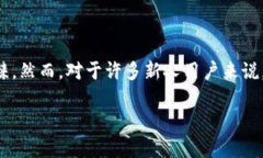 如何获取 BitPie 钱包地址：简单步骤指南随着数字