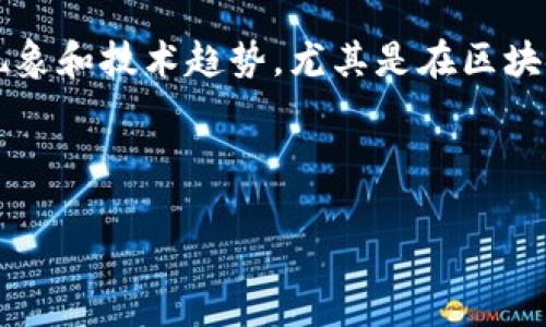 在这篇文章中，我们将深入探讨一个充满活力的主题——Web3时代的“土狗”。这个词乍一看可能有些令人困惑，但实际上，它代表了一种新兴的文化现象和技术趋势，尤其是在区块链技术、去中心化网络和数字资产方面。下面我们将通过一个友好的来引导这项主题，并配有相关关键词，帮助您更好地理解这一复杂而又迷人的世界。

和关键词

探索Web3土狗：新兴数字资产背后的“草根”文化